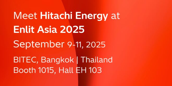 ฮิตาชิ เอนเนอร์ยี่ ร่วมโชว์นวัตกรรมพลังงานยั่งยืนในงาน Enlit Asia 2025