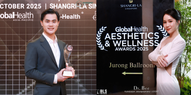 ดึงหน้า ปลูกผม ต้องเลือกอย่างไรให้มั่นใจ เสริมความงาม เสริมความปัง! “BLS Surgery Center & BLS Hair Center”  ยกระดับแพทย์ไทย ได้รางวัลระดับเอเชียแปซิฟิก