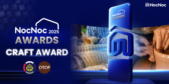 NocNoc ขับเคลื่อนงานคราฟท์ฝีมือคนไทย กลุ่ม Home & Living  6 ภาค  มอบรางวัลสุดยอดงานคราฟท์ “NocNoc Craft Awards 2025”  ให้ SMEs ไทยขยาย-เข้าถึง-เติบโตในอาเซียน   ด้วยความร่วมมือระหว่าง NocNoc และกรมการพัฒนาชุมชน (OTOP)