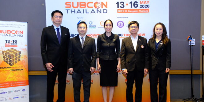 “SUBCON Thailand 2026 เดินหน้าสร้างโอกาสผู้ประกอบการไทย เชื่อมสู่ Supply Chain โลก รับเม็ดเงินลงทุนทะลุ 1.87 ล้านล้านบาท”