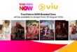 ก้าวสำคัญคอนเทนต์ไทย!  TrueVisions NOW (ทรูวิชั่นส์ นาว) ผนึกกำลัง Viu (วิว) เปิด “TrueVisions NOW Branded Zone” พา 6 ออริจินัลซีรีส์จากทรูวิชั่นส์ นาว  ข้ามพรมแดนสู่ 3 ประเทศในอาเซียน