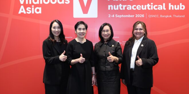 อินฟอร์มา มาร์เก็ตส์ ร่วมภาครัฐเอกชน ประกาศความพร้อมจัดงานใหญ่ ‘Vitafoods Asia 2026’